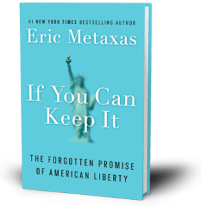 Eric Metaxas, If You Can Keep It, encourages our culture to consider the legacy of American exceptionalism. I like a lot of what Metaxas has to say. But does he take us down the right road theologically?